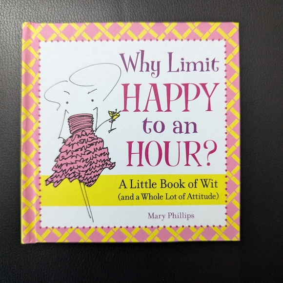Other - Why Limit Happy to an Hour Gift Book